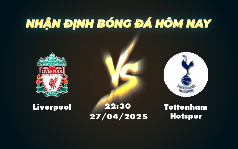 Soi kèo Liverpool vs Tottenham Trận chiến không cân sức tại Anfield 1 liverpool tottenham hotspur 27 04 ngoai hang anh