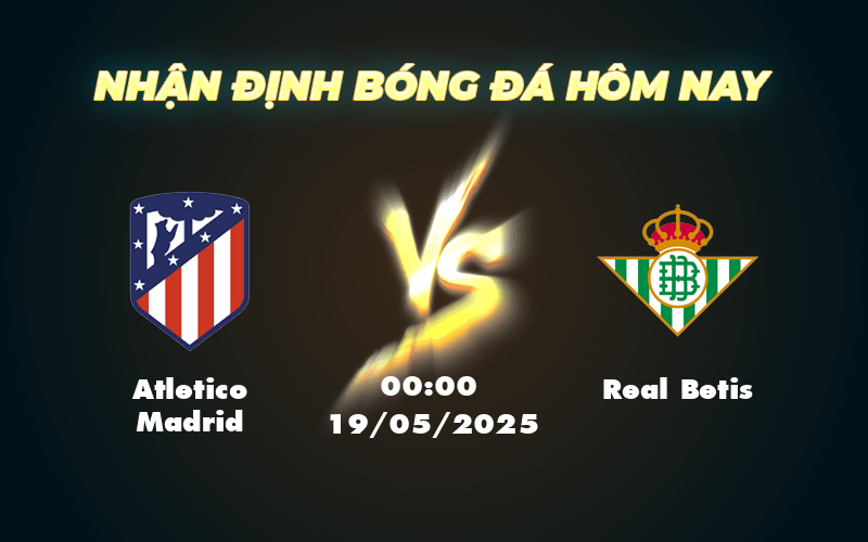 atletico madrid real betis 19 05 la liga
