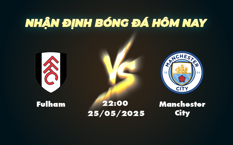 fulham manchester city 25 05 ngoai hang anh