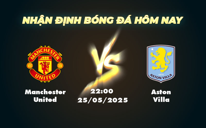 manchester united aston villa 25 05 ngoai hang anh