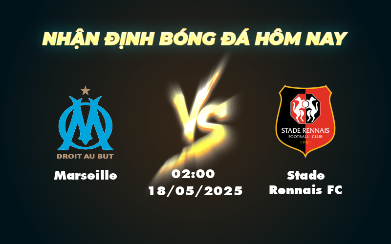 Nhận định soi kèo trận đấu Marseille vs Stade Rennais FC Lợi thế cho đội chủ nhà 1 marseille stade rennais fc 18 05 ligue 1